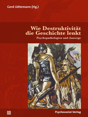 cover image of Wie Destruktivität die Geschichte lenkt